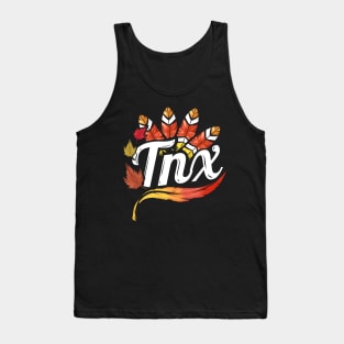 Thanks TNX Turkey Feathers Thanksgiving Tank Top